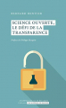Couverture Science ouverte, le défi de la transparence Editions Académie royale de Belgique (Académie de poche) 2018
