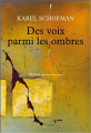 Couverture Voix (Schoeman), tome 2 : Des voix parmi les ombres Editions Phebus (Littérature étrangère) 2014