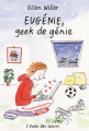 Couverture Eugénie, geek de génie  Editions L'École des loisirs (Neuf) 2021