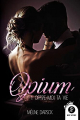 Couverture Opium, tome 1 : Offre moi ta vie Editions Royal 2021