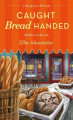 Couverture A Bakeshop Mystery, book 4: Caught Bread Handed  Editions St. Martin's Press 2016