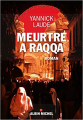 Couverture Meurtre à Raqqa Editions Albin Michel 2019