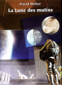 Couverture Les héritiers de l'empire, tome 1 : La lune des mutins Editions L'Atalante (La Dentelle du cygne) 2004
