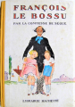 Couverture François le bossu Editions Hachette (Nouvelle collection ségur) 1952