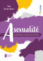 Couverture Asexualité : Comprendre l'orientation invisible Editions Amethyste 2021