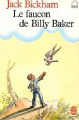 Couverture Le faucon de Billy Baker Editions Le Livre de Poche (Jeunesse) 1991