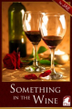 Couverture Something in the Wine Editions Ylva Publishing 2016