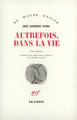 Couverture Autrefois, dans la vie Editions Gallimard  (Du monde entier) 1981