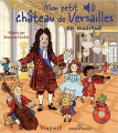 Couverture Mon petit château de Versailles en musique Editions Gründ 2021