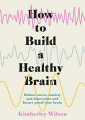 Couverture How to Build a Healthy Brain Editions Yellow Kite 2020