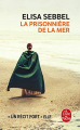 Couverture Héloïse (Sebbel), tome 1 : Le rocher / La prisonnière de la mer Editions Le Livre de Poche 2021