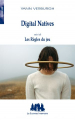 Couverture Digital Natives suivi de Les Règles du Jeu Editions Les Solitaires Intempestifs 2018