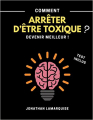 Couverture Comment arrêter d'être toxique ? Editions Autoédité 2021