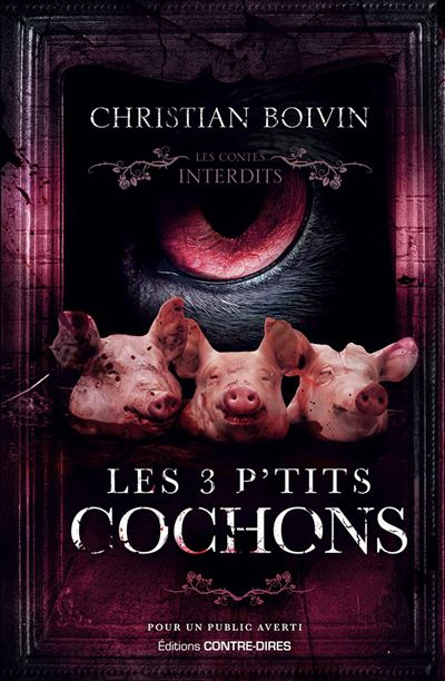 Couverture Les contes interdits : Les 3 p'tits cochons
