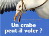 Couverture Un crabe peut-il voler ? Editions Kaléidoscope 2012