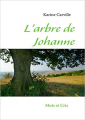 Couverture L'arbre de Johanne  Editions Mots et cris 2010