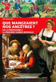 Couverture Que mangeaient nos ancêtres ? Editions Ouest-France 2019