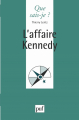 Couverture Que sais-je ? : L'affaire Kennedy Editions Presses universitaires de France (PUF) (Que sais-je ?) 1993