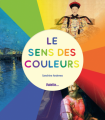 Couverture Le sens des couleurs Editions Palette... 2020