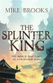 Couverture The God-King Chronicles, book 2: The Splinter King Editions Little, Brown Book 2021