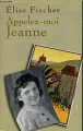 Couverture Appelez-moi Jeanne Editions France Loisirs 2008