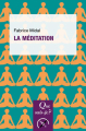 Couverture Que sais-je ? : La méditation  Editions Presses universitaires de France (PUF) (Que sais-je ?) 2021
