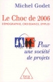 Couverture Le choc de 2016 Editions Odile Jacob (Poches) 2006