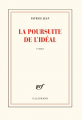 Couverture La Poursuite de l'idéal Editions Gallimard  (Blanche) 2021