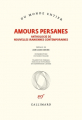 Couverture Amours persanes Editions Gallimard  (Du monde entier) 2021