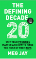 Couverture The Defining Decade: Why Your Twenties Matter - And How to Make the Most of Them Now Editions Canongate 2016