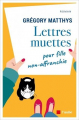 Couverture Lettres muettes pour fille non-affranchie  Editions de l'Aube 2021