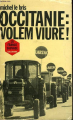 Couverture Occitanie: Volem viure! Editions Gallimard  (La France sauvage) 1974