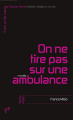 Couverture On ne tire pas sur une ambulance Editions IN8 2011
