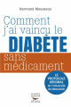 Couverture Comment j'ai vaincu le diabète sans médicament Editions Thierry Souccar 2016