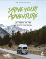 Couverture Drive your adventure : La France en van des Alpes à la Normandie Editions Apogée 2021