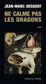 Couverture Ne calme pas les dragons Editions de la Grenouillère 2013