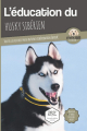 Couverture L'éducation du Husky Sibérien Editions Autoédité 2021