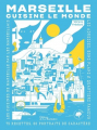 Couverture Marseille cuisine le monde Editions de La Martinière 2021