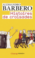 Couverture Histoire de croisades Editions Flammarion (Champs - Histoire) 2010