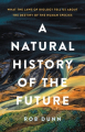 Couverture A Natural History of the Future Editions Basic Books 2021