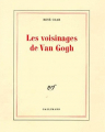 Couverture Les Voisinages de Van Gogh Editions Gallimard  (Blanche) 1985
