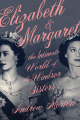 Couverture Elizabeth & Margaret : Dans l'intimité des soeurs Windsor Editions Grand Central Publishing 2021