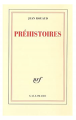 Couverture Préhistoires Editions Gallimard  (Blanche) 2007