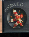 Couverture Mini-Brochettes  Editions Hachette (Pratique) 2013
