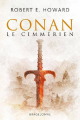 Couverture Conan Le Cimmérien, tome 1 : Le Phénix sur l'Épée et autres nouvelles Editions Bragelonne (Fantasy) 2021