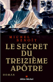 Couverture Le Secret du treizième apôtre Editions Albin Michel 2011