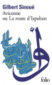 Couverture Avicenne ou la route d'Ispahan Editions Folio  2015