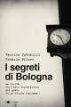 Couverture I segreti du Bologna  Editions Chiare Lettere 2016