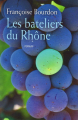 Couverture Les Bateliers du Rhône Editions France Loisirs 2013