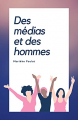 Couverture Des médias et des hommes  Editions Autoédité 2021